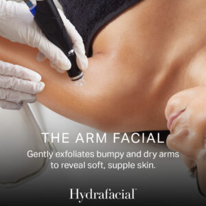 The arm faial gently exfoliates bumpy and dry arms to reveal soft, supple skin. Hydrafacial™